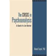The Crisis in Psychoanalysis: In Search of a Lost Doctrine