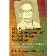 My Journey from Marxism-Leninism to Nehruvian Socialism Some Memoirs and Reflections on Inclusive Growth