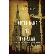 Notre Dame vs. The Klan