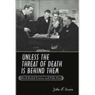 Unless the Threat of Death Is Behind Them : Hard-Boiled Fiction and Film Noir