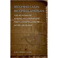 Becoming Cajun, Becoming American