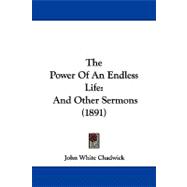 Power of an Endless Life : And Other Sermons (1891)
