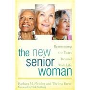 The New Senior Woman Reinventing the Years Beyond Mid-Life