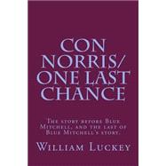 Con Norris/One Last Chance