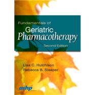 Fundamentals of Geriatric Pharmacotherapy: An Evidence-based Approach