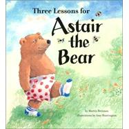 Three Lessons for Astair the Bear