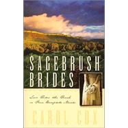Sagebrush Brides : Love Rules the Ranch in Four Complete Novels