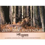 2009 Elk Calendar; The Calendar of Bugle Magazine and the Rocky Mountain Elk Foundation
