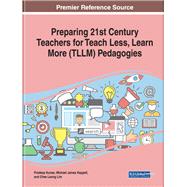 Preparing 21st Century Teachers for Teach Less, Learn More Tllm Pedagogies
