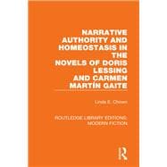 Narrative Authority and Homeostasis in the Novels of Doris Lessing and Carmen Marti´n Gaite