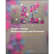 Introduction to Graphic Design Methodologies and Processes : Understanding Theory and Application