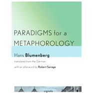 Paradigms for a Metaphorology