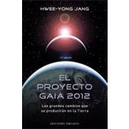 El proyecto Gaia 2012/ The Gaia Project 2012: Los grandes cambios que se produciran en la Tierra/ The Earth's Coming Great Changes