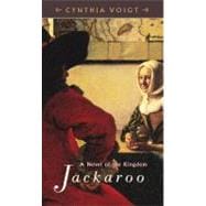Jackaroo A Novel of the Kingdom