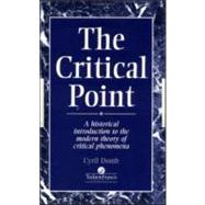The Critical Point: A Historical Introduction To The Modern Theory Of Critical Phenomena