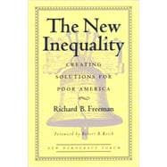 The New Inequality Creating Solutions for Poor America