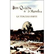 Don Quijote De La Mancha, La Tercera Parte