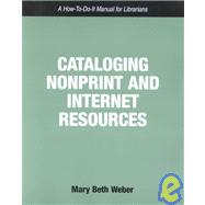 Cataloging Nonprint and Internet Resources