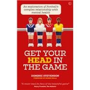Get Your Head in the Game An exploration of football's complex relationship with mental health