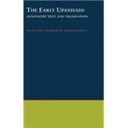 The Early Upanishads Annotated Text and Translation