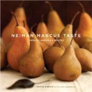 Neiman Marcus Taste : Timeless American Recipes