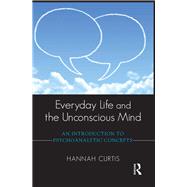 Everyday Life and the Unconscious Mind