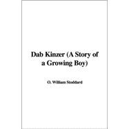 Dab Kinzer (a Story of a Growing Boy)