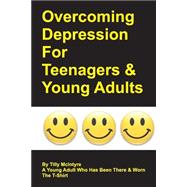 Overcoming Depression for Teenagers and Young Adults