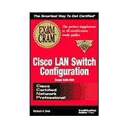 CCNP Cisco LAN Switch Router Configuration : Exam Cram