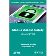 Mobile Access Safety Beyond BYOD