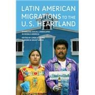 Latin American Migrations to the U.s. Heartland