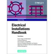 Electrical Installations Handbook: Power Supply and Distribution, Protective Measures, Electromagnetic Compatibility, Electrical Installation Equipment and Systems, Application Examples for Electrical Installation Systems, Building Management, 3rd Edition, 2000