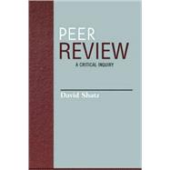 Peer Review A Critical Inquiry