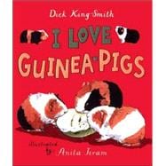 I Love Guinea Pigs Read and Wonder