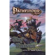 Pathfinder Tales: Shy Knives