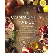 The Community Table Recipes & Stories from the Jewish Community Center in Manhattan & Beyond