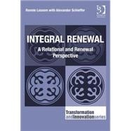 Integral Renewal: A Relational and Renewal Perspective