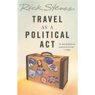 Rick Steves' Travel As a Political Act