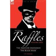 Complete Raffles : 1-the Amateur Cracksman and the Black Mask