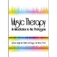 Music Therapy: An Introduction to the Profession