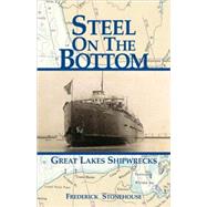 Steel on the Bottom : Great Lakes Shipwrecks