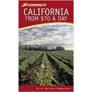 Frommer's<sup>®</sup> California from $70 a Day, 4th Edition