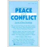 Military Ethics and Peace Psychology: A Dialogue:a Special Issue of peace and Conflict