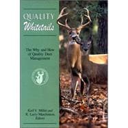 Quality Whitetails The Why and How of Quality Deer Management,9780811734356