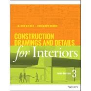 Construction Drawings and Details for Interiors:Basic Skills, Third Edition