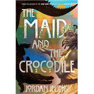 The Maid and the Crocodile A Novel in the World of Raybearer