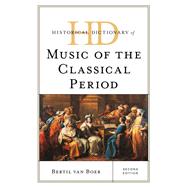 Historical Dictionary of Music of the Classical Period