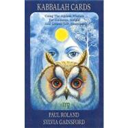 Kabbalah cards: Using the ageless wisdom for guidance, insight and greater self-awareness