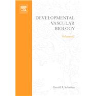 Developmental Vascular Biology: Current Topics in Developmental Biology