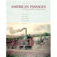 American Passages - a History of the United States, Volume I: To 1877